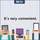 It`s very convenient. 완전 편리해!