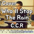 ◆CCR - Who'll Stop the Rain (Drum) 이미지