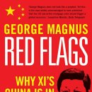 Book Review, Red Flags, Why Xi's China is in Jeopardy(George Magnus) 이미지
