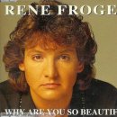 Why Are You So Beautiful(Rene Froger) 이미지
