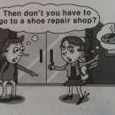 Then don't you have to go to a shoe repair shop? 이미지