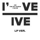 IVE THE 1ST ALBUM ＜I&#39;ve IVE＞ VINYL LP ver. 초판 한정반 예약 판매 안내 이미지