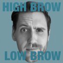 The opposite of highbrow is lowbrow, which refers to vulgar and less sophis 이미지