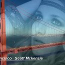 유니크님신청곡) San Francisco - Scott Mckenzie 이미지