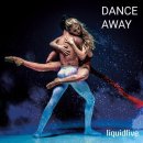 Dance Away - liquidfive 이미지