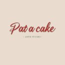 Pat a cake(팻어케이크)