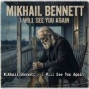 Mikhail Bennett - I Will See You Again 이미지