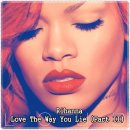 Rihanna - Love The Way You Lie (Part II) 이미지