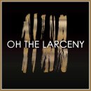 Oh The Larceny - Man On A Mission | (Official Audio) 이미지