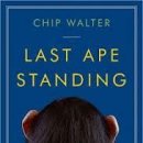 ﻿﻿Last Ape Standing: The Seven-Million-Year Story of How and Why We Survived 이미지