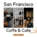 AI가 뽑은 샌프란시스코 5대 커피 Best Top5 카페 (실제 후기 포함) 챗GPT추천 블루보틀 Sightglass coffee