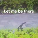 Let me be there 이미지