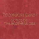 Too Much Heaven - Bee Gees 이미지