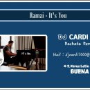 #34 : Ramzi - It's You(DJ CARDI bachata remix) 이미지