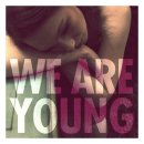 We Are Young (ft. Janelle Monae) / Fun. 이미지