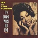 It's Gonna Work Out Fine / ﻿Ike And Tina Turner 이미지