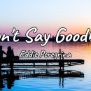 Don't Say Goodbye - Eddie Peregrina (Lyrics)﻿ 이미지