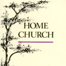 Home Church - 6 - 1. The Base for the Kingdom of God on Earth 이미지