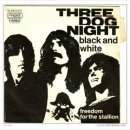 Black &amp; White -Three Dog Night - 이미지