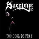 Sacrilege B.C. - Too Cool to Pray 이미지