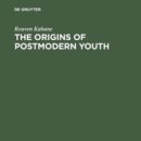 Origins of Postmodern YouthInformal Youth Movements 이미지