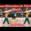 Always Remember Us Ths Way Remix - Lady Gaga 이미지