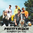 PRETTYMUCH / Summer on you (원key E) mr 이미지