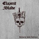 Clarent Blade - Return Into Forever 이미지