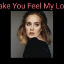 Make You Feel My Love - Adele 이미지