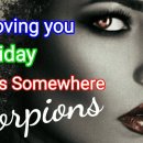 [Still Loving You]/ [Holiday]/ [Always Somewhere]/ By Scorpions(Lyrics) 이미지