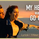 My Heart Will Go On (Celine Dion)Titanic_OST -셀린디옹 -마이하 이미지