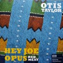 Otis Taylor - Hey Joe 이미지