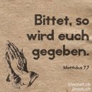 Bittet, so wird euch gegeben! (Matthäus 7,1-11) 이미지