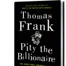 10/25:Pity the Billionaire: The Hard-Times Swindle and the Unlikely Comeback of the Right 이미지