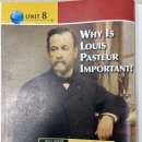 UNIT 8. Why Is Louis Pasteur Important? 이미지
