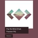 Madeon - Pay No Mind (Feat. Passion Pit) [ 신나는노래 ] 이미지