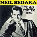 You Mean Everything To Me (Neil Sedaka) 이미지