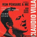 [1967年 제17회 산레모 가요제 우승곡] "나에 대해 생각하지 마세요" Non Pensare A Me - 클라우디오 빌라 이미지