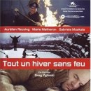 어느 겨울 ( Tout Un Hiver Sans Feu, One Long Winter Without Fire, 2004 ) 이미지