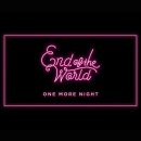 End of the World - One More Night 이미지