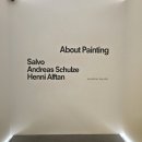 그림같은광택 | 전시회 후기 『 about painting 』, 그림을 본다는 경험의 속도와 깊이