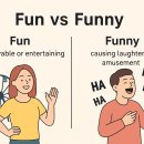 Fun Fun 영어 놀이터(A),(B) | 미국 친구 앞에서 Fun과 Funny를 잘못 썼다가 분위기 싸해진 썰
