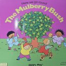 The Mulberry Bush 이미지