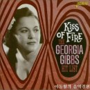 [1952년 7주 연속 팝챠트 1위] Kiss of Fire(불의 키스) - Georgia Gibbs(죠지아 깁스) 이미지