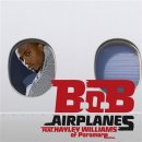 B.o.B. - Airplanes (feat. Hayley Williams) 이미지
