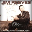 He'll Have To Go / Jim Reeves 이미지