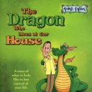 아빠의 새 친구는 드래곤 <The Dragon Who Lives at Our House>