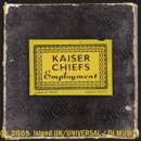 Kaiser Chiefs - Employment (2005) 이미지