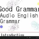 Good Grammar (Audio English Grammar) part.01 Introduction 이미지