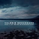 Don't Let Me Be Misunderstood / Valerie Broussard(발레리 브루사드) 이미지